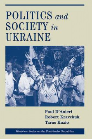 Kniha Politics and Society in Ukraine Paul D'Anieri