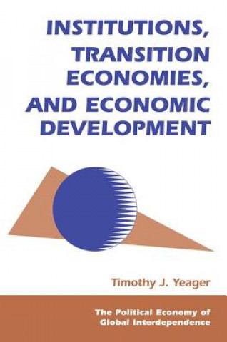 Kniha Institutions, Transition Economies, And Economic Development Tim Yeager