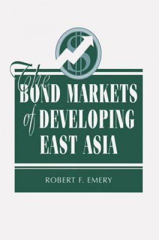 Carte Bond Markets Of Developing East Asia Robert F. Emery