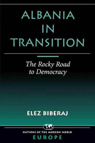 Kniha Albania in Transition Elez Biberaj
