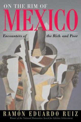 Buch On The Rim Of Mexico Ramon Eduardo Ruiz