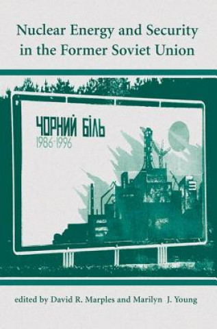 Kniha Nuclear Energy And Security In The Former Soviet Union Marilyn J. Young