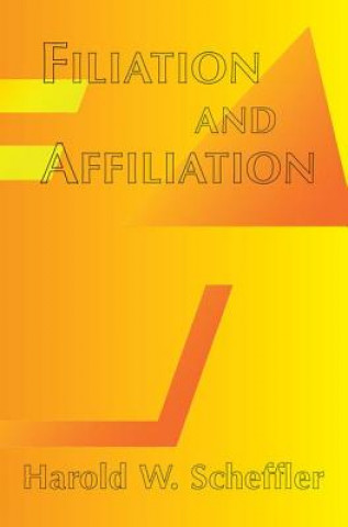 Kniha Filiation And Affiliation Harold W. Scheffler