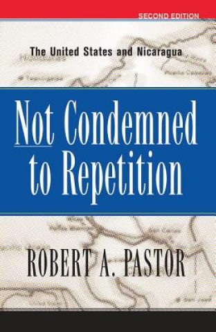 Βιβλίο Not Condemned To Repetition Robert A. Pastor