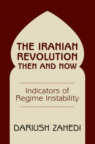 Kniha Iranian Revolution Then And Now Dariush Zahedi