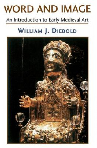 Kniha Word And Image William J. Diebold