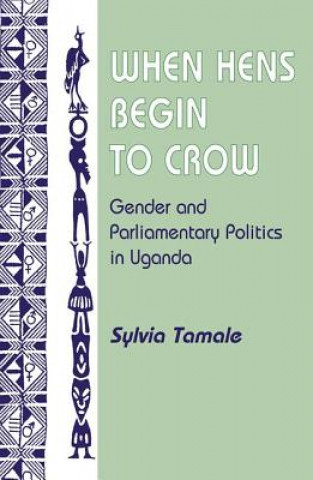 Kniha When Hens Begin to Crow Sylvia Tamale