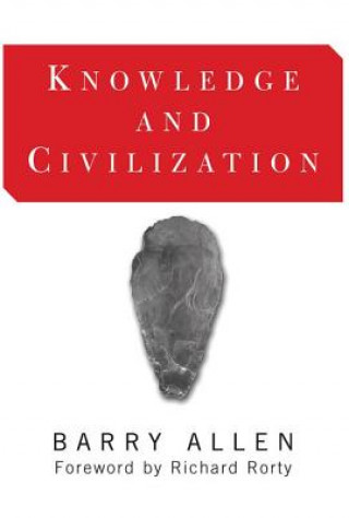 Könyv Knowledge and Civilization Barry Allen