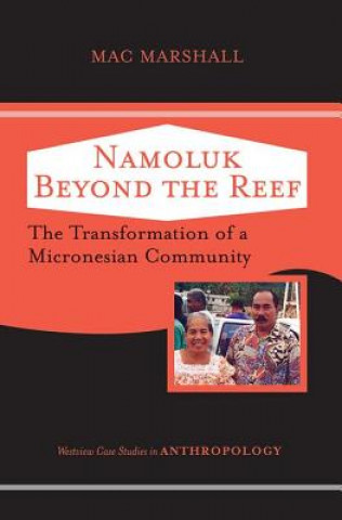 Kniha Namoluk Beyond The Reef Mac Marshall