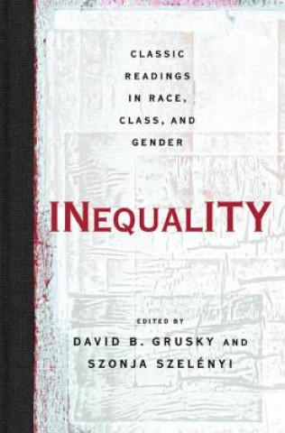 Książka Inequality Classic Readings in Race, Class, and Gender David B. Grusky