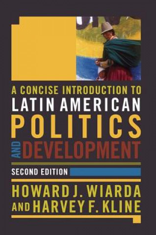 Книга Concise Introduction to Latin American Politics and Development Howard J. Wiarda