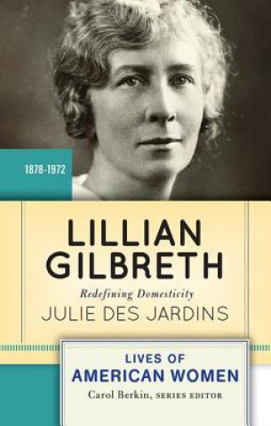 Livre Lillian Gilbreth Julie Des Jardins