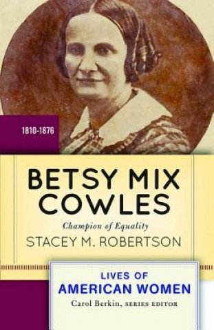 Książka Betsy Mix Cowles Stacey M. Robertson