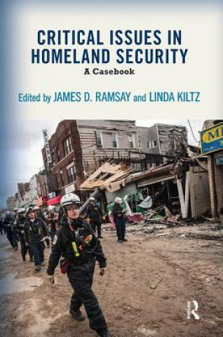 Kniha Critical Issues in Homeland Security James D. Ramsay