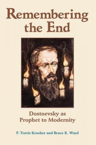 Knjiga Remembering the End P.Travis Kroeker