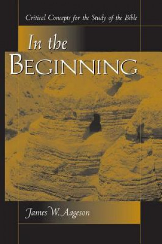 Knjiga In The Beginning James W. Aageson