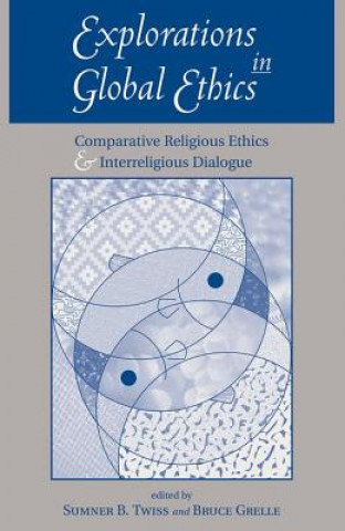 Книга Explorations In Global Ethics Sumner B. Twiss