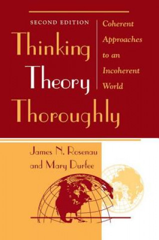 Kniha Thinking Theory Thoroughly James N. Rosenau