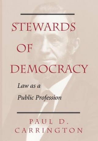Kniha Stewards Of Democracy Paul Carrington