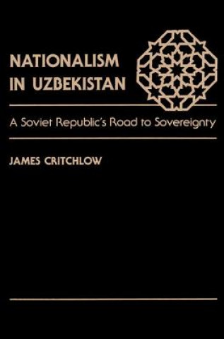 Book Nationalism in Uzbekistan James Critchlow