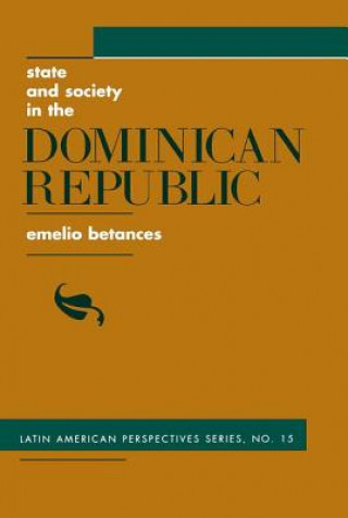 Libro State And Society In The Dominican Republic Emelio Betances