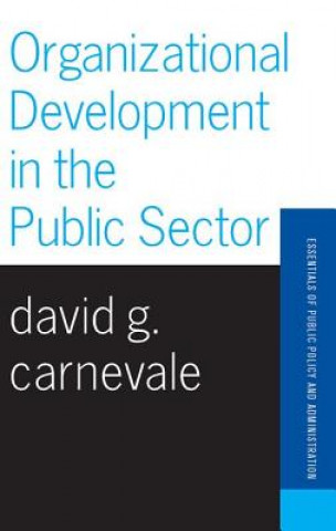 Książka Organizational Development in the Public Sector David G. Carnevale