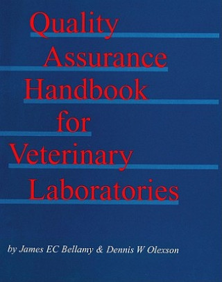 Knjiga Quality Assurance Handbook for Veterinary Laboratories James E.C. Bellamy