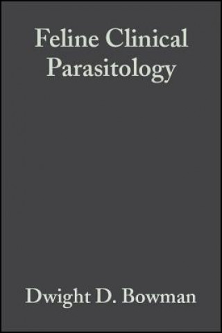 Книга Feline Clinical Parasitology Dwight D. Bowman