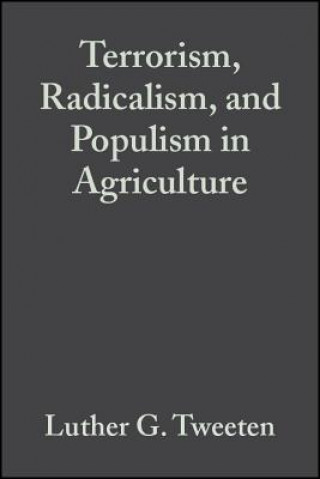 Kniha Terrorism, Radicalism, and Populism in Agriculture Luther Tweeten