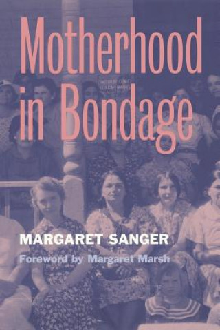 Książka Motherhood in Bondage Margaret Sanger