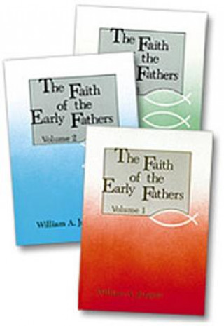 Könyv Faith of the Early Fathers William A. Jurgens