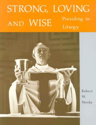 Kniha Strong, Loving And Wise Robert W. Hovda