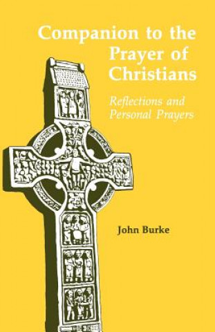 Carte Companion to the Prayer of Christians John Burke