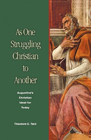 Kniha As One Struggling Christian to Another Theodore E. Tack