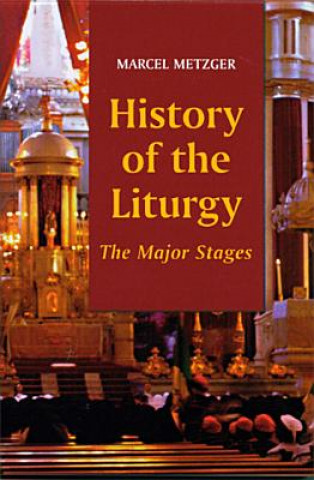 Kniha History of the Liturgy Marcel Metzer