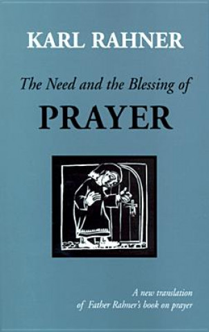 Kniha Need and the Blessing of Prayer Karl Rahner