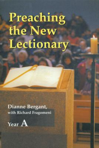 Kniha Preaching the New Lectionary: Year A Dianne Bergant