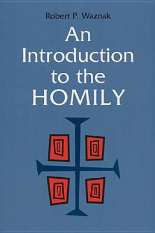 Книга Introduction to the Homily Robert P. Waznak