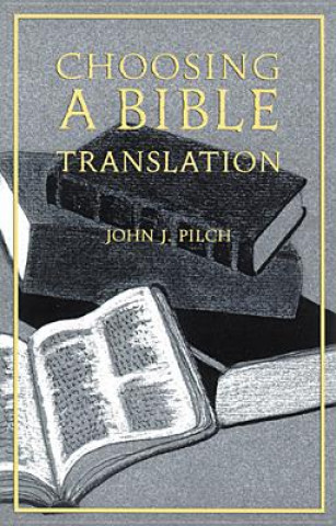 Boek Choosing a Bible Translation John J. Pilch