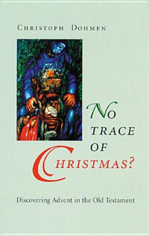 Book No Trace of Christmas? Christoph Dohmen