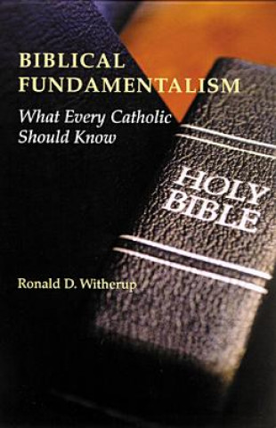 Książka Biblical Fundamentalism Ronald D. Witherup