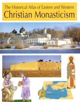 Книга Historical Atlas of Eastern and Western Monasticism Juan Maria Laboa
