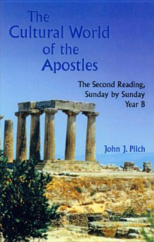 Kniha Cultural World of the Apostles John J Pilch