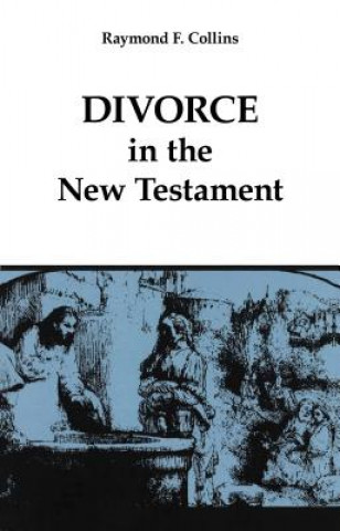 Kniha Divorce in the New Testament Raymond F. Collins