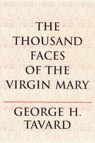 Kniha Thousand Faces of the Virgin Mary George H. Tovard