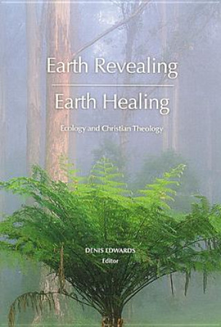 Könyv Earth Revealing; Earth Healing Denis Edwards