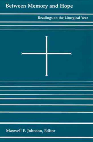 Knjiga Between Memory and Hope John Francis Baldovin