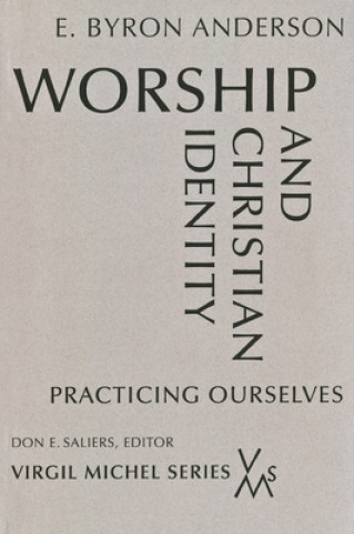 Carte Worship and Christian Identity E.Byron Anderson