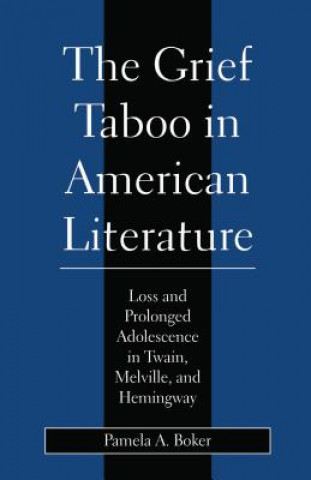 Livre Grief Taboo in American Literature Pamela A. Boker