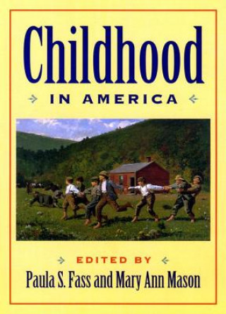 Könyv Childhood in America Paula S. Fass